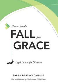 Cover image for How to Avoid a Fall from Grace: Legal Lessons for Directors