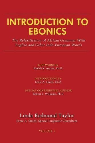 Cover image for Introduction to Ebonics: The Relexification of African Grammar with English and Other Indo-European Words