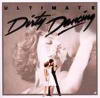 Cover image for Dirty Dancing (Soundtrack) (Ultimate Edition)