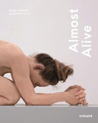 Cover image for Almost Alive: Hyperrealistic sculpture in art