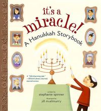Cover image for It's a Miracle: A Hanukkah Storybook