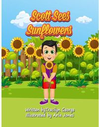 Cover image for Scott Sees Sunflowers