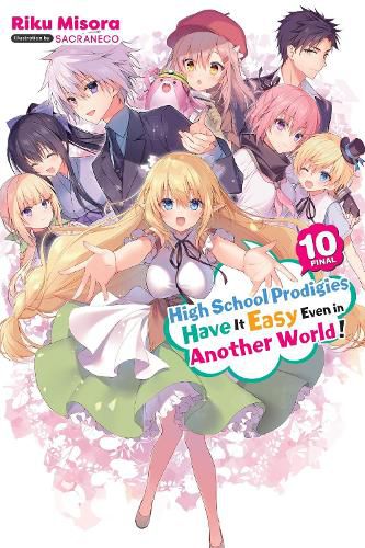 Cover image for High School Prodigies Have It Easy Even in Another World!, Vol. 10 (light novel)