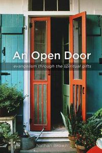 Cover image for An Open Door: Evangelism Through the Spiritual Gifts