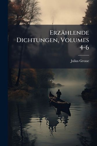 Cover image for Erz Hlende Dichtungen, Volumes 4-6