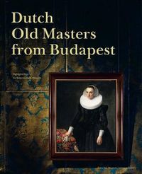 Cover image for Dutch Old Masters from Budapest