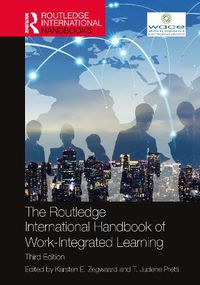 Cover image for The Routledge International Handbook of Work-Integrated Learning