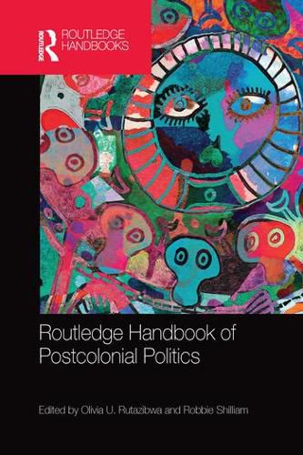 Cover image for Routledge Handbook of Postcolonial Politics