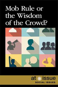 Cover image for Mob Rule or the Wisdom of the Crowd?