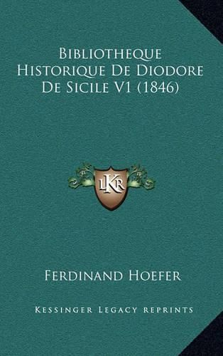 Bibliotheque Historique de Diodore de Sicile V1 (1846)