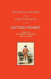 Cover image for Historical Record of the Forty-fourth, or the East Essex Regiment of Foot