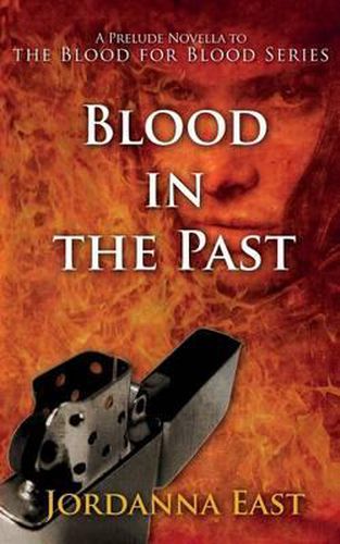 Cover image for Blood in the Past: A Prelude Novella to the Blood for Blood Series