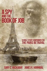 Cover image for A Spy and the Book of Job: A Bible Study Companion for The Paris Betrayal