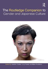 Cover image for The Routledge Companion to Gender and Japanese Culture