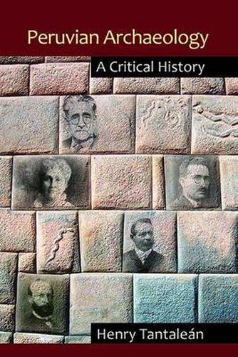 Cover image for Peruvian Archaeology: A Critical History