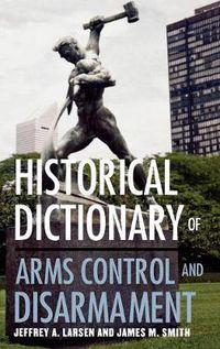 Cover image for Historical Dictionary of Arms Control and Disarmament