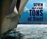 Cover image for Seven and a Half Tons of Steel