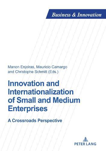 Cover image for Innovation and Internationalization of Small and Medium Enterprises: A Crossroads Perspective