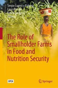 Cover image for The Role of Smallholder Farms in Food and Nutrition Security