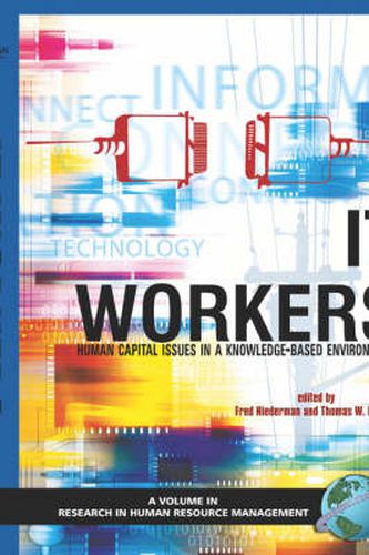 Cover image for IT Workers: Human Capital Issues in a Knowledge Based Environment