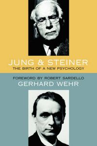 Cover image for Jung and Steiner: The Birth of a New Psychology