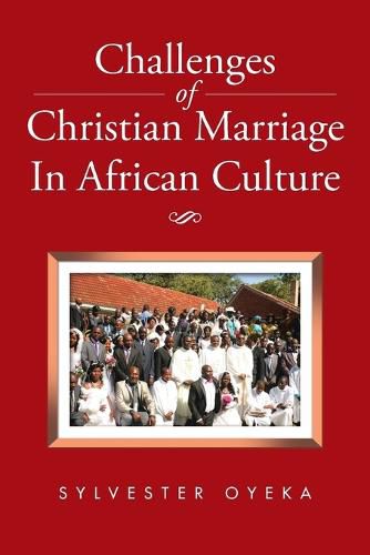 Cover image for Challenges of Christian Marriage In African Culture