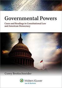 Cover image for Governmental Powers: Cases and Readings in Constitutional Law and American Democracy