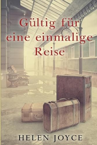 Cover image for Gueltig fuer eine einmalige Reise