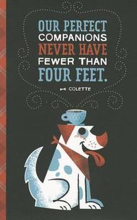 Cover image for Our Perfect Companions Never Have Fewer Than Four Feet.