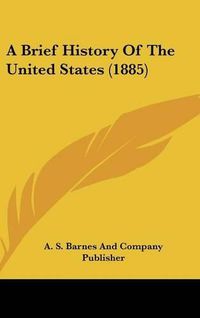 Cover image for A Brief History of the United States (1885)