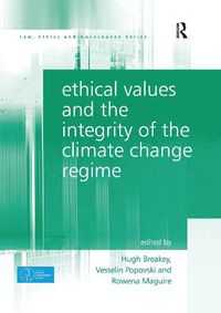 Cover image for Ethical Values and the Integrity of the Climate Change Regime