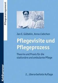 Cover image for Pflegevisite Und Pflegeprozess: Theorie Und Praxis Fur Die Stationare Und Ambulante Pflege