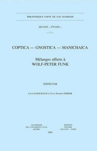 Cover image for Coptica - Gnostica - Manichaica: Melanges Offerts a Wolf-Peter Funk