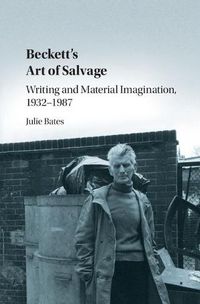 Cover image for Beckett's Art of Salvage: Writing and Material Imagination, 1932-1987