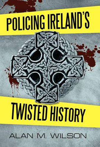 Cover image for Policing Ireland's Twisted History