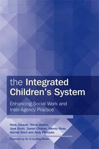 Cover image for The Integrated Children's System: Enhancing Social Work and Inter-Agency Practice