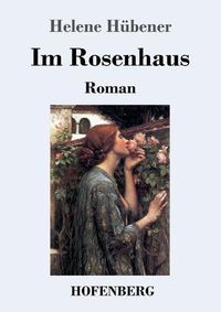 Cover image for Im Rosenhaus: Roman