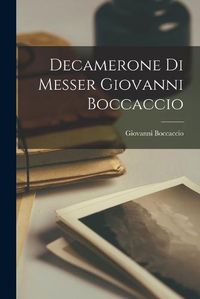 Cover image for Decamerone Di Messer Giovanni Boccaccio
