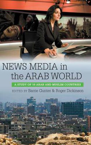 Cover image for News Media in the Arab World: A Study of 10 Arab and Muslim Countries