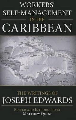 Cover image for Workers' Self-Management in the Caribbean: The Writings of Joseph Edwards
