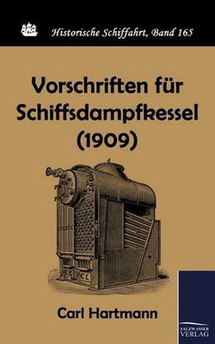 Cover image for Vorschriften fur Schiffsdampfkessel (1909)