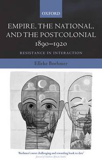 Cover image for Empire, the National, and the Postcolonial, 1890-1920: Resistance in Interaction