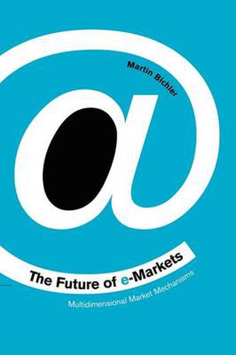 Cover image for The Future of e-Markets: Multidimensional Market Mechanisms