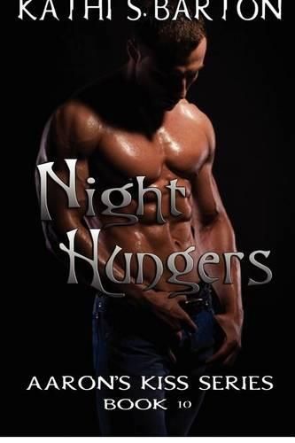 Cover image for Night Hungers: Aaron's Kiss Series