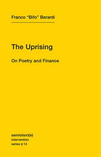 Cover image for The Uprising: On Poetry and Finance