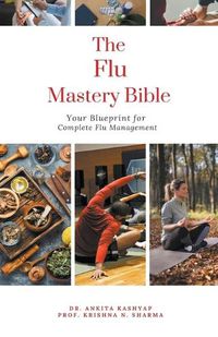 Cover image for The Flu Mastery Bible