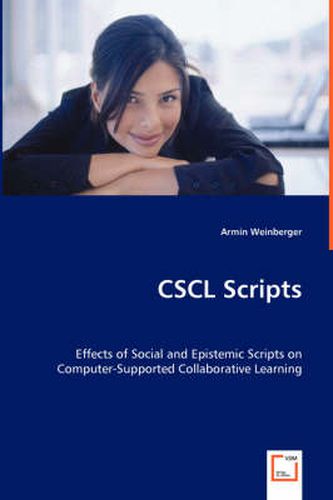 Cover image for CSCL Scripts - Effects of Social and Epistemic Scripts on Computer-Supported Collaborative Learning