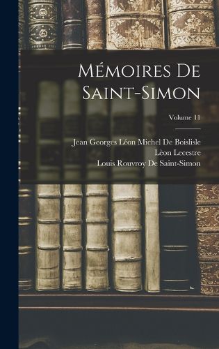 Cover image for Memoires De Saint-Simon; Volume 11