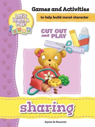 Sharing - Games and Activities: Games and Activities to Help Build Moral Character