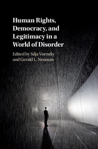 Cover image for Human Rights, Democracy, and Legitimacy in a World of Disorder